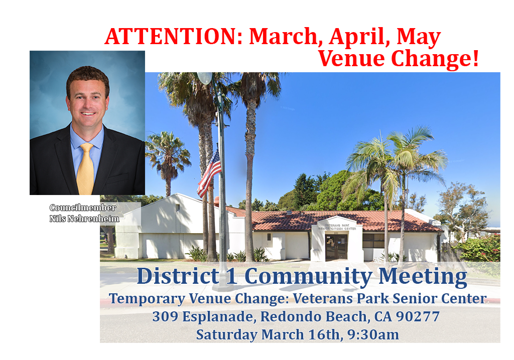 Councilmember Nils Nehrenheim Community Meeting Venue Change to Veterans Park Senior Center.