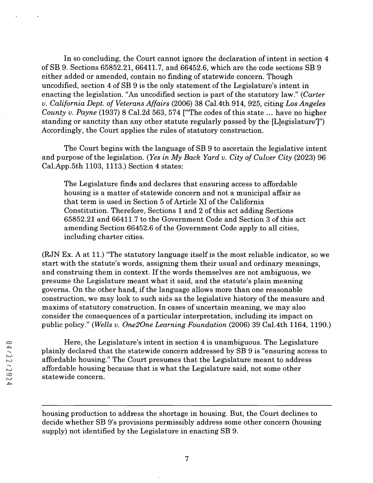 SB9 is officially unconstitutional in the State of California! Charter Cities no longer have to comply with this California State law on allegedly affordable housing. mayor Nils Nehrenheim