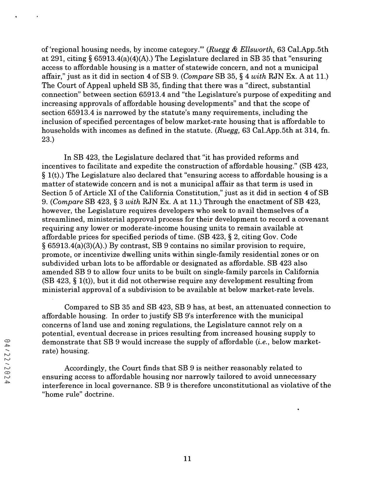 SB9 is officially unconstitutional in the State of California! Charter Cities no longer have to comply with this California State law on allegedly affordable housing. mayor Nils Nehrenheim